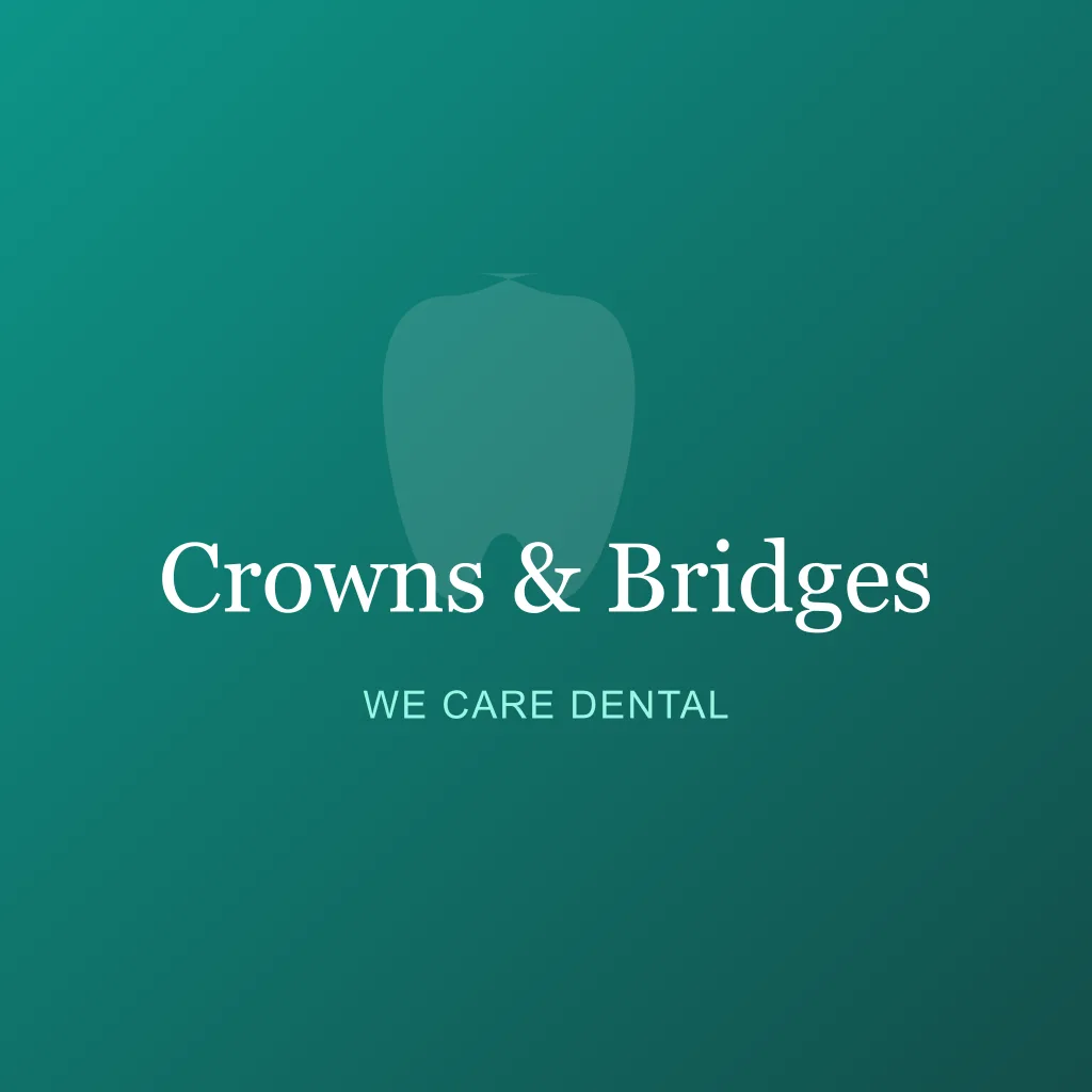 Crowns & Bridges service by We Care Dental